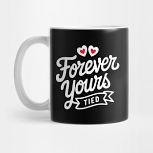 Forever Yours (Tied) Mug